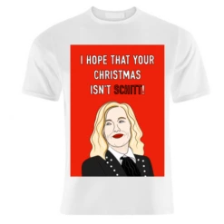 T-shirts, I Hope That Your Christmas Isn't Schitt! By Adam Regester